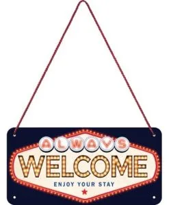 Always Welcome Hängeschild